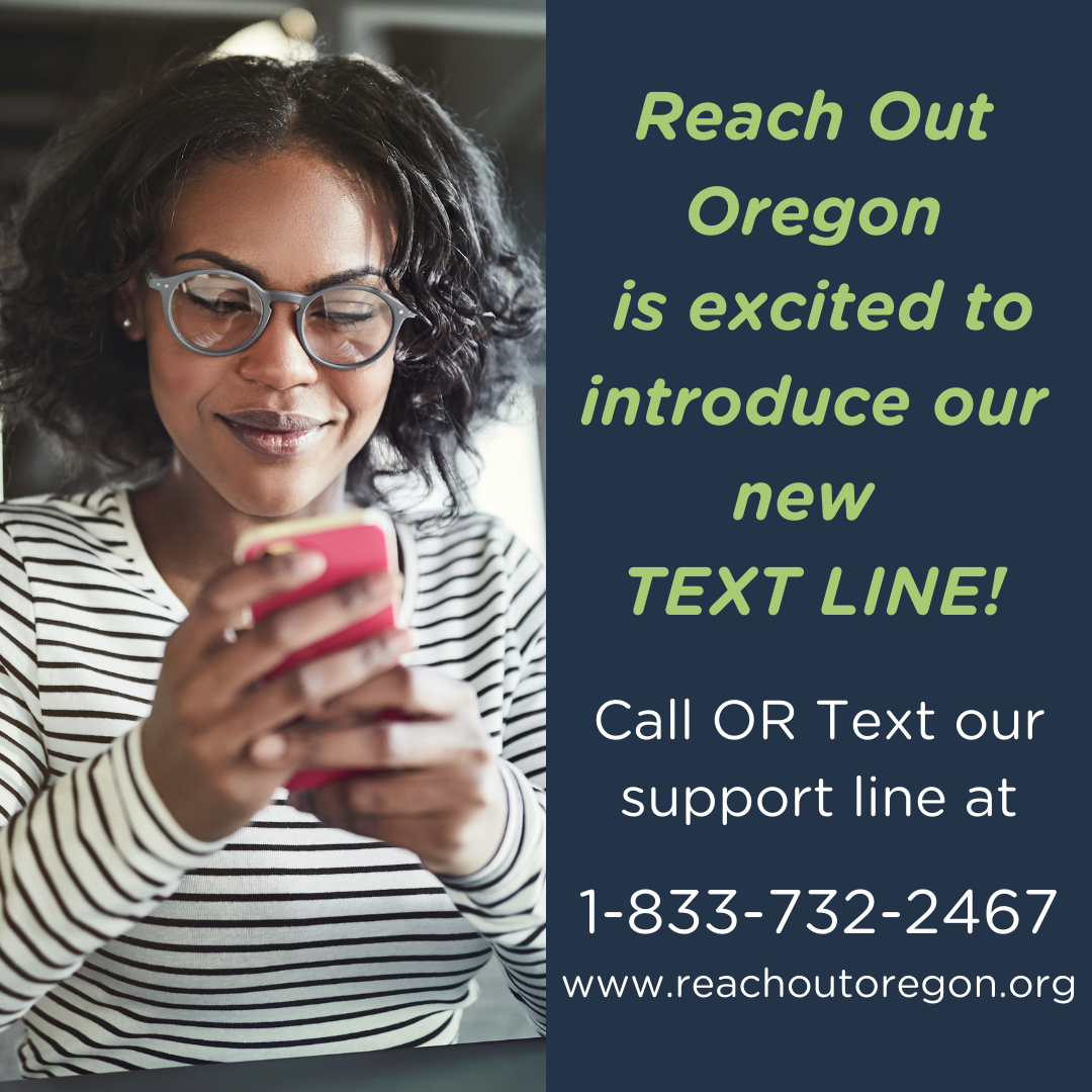 Woman texting, Text Reach out Oregon at (1-833-732-2467)