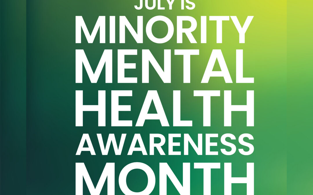 Minority Mental Health Awareness Month: Building Understanding, One Conversation at a Time