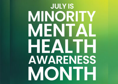 Minority Mental Health Awareness Month: Building Understanding, One Conversation at a Time
